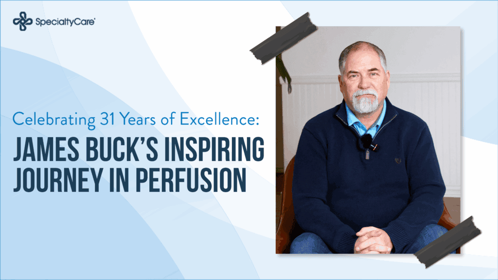 Celebrating 31 Years of Excellence: James Buck’s Inspiring Journey in Perfusion 3 Blog 9.24.44 AM