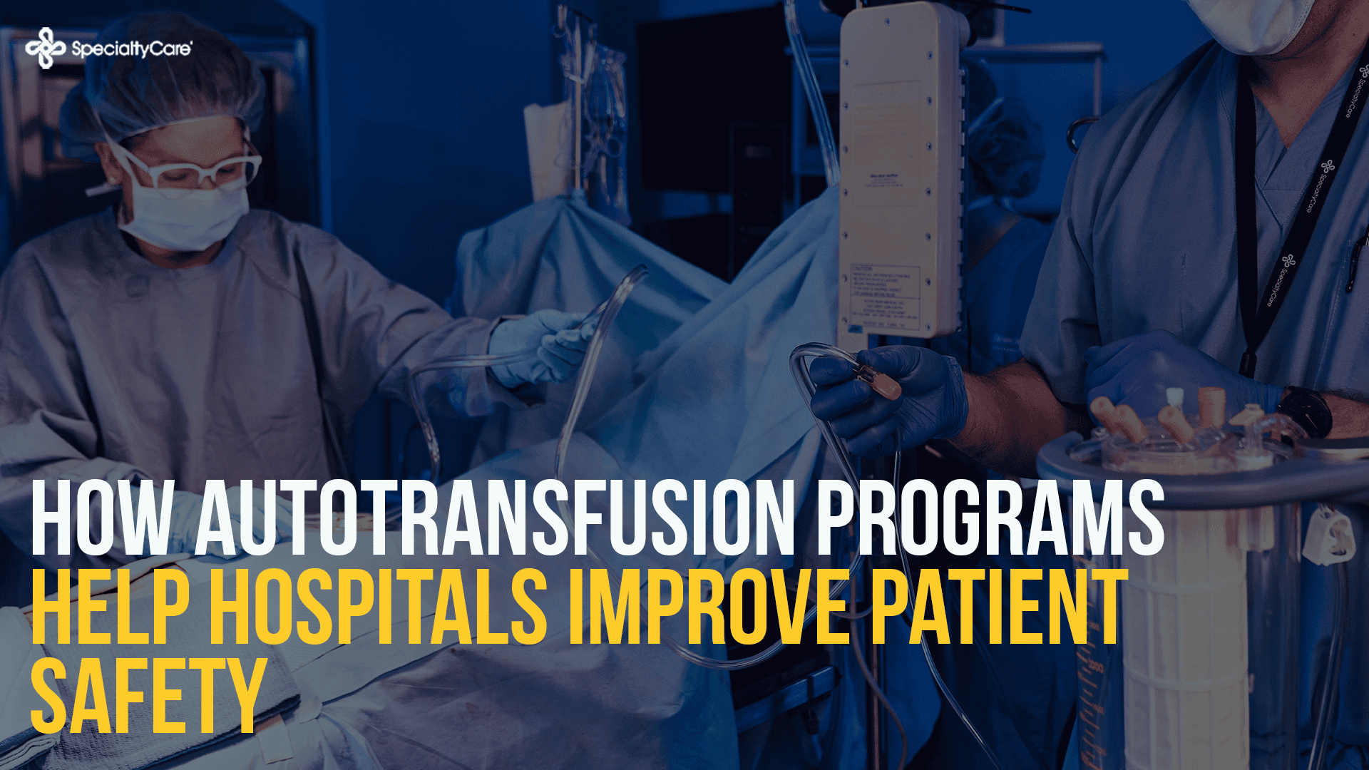 Home 12 How Autotransfusion Programs Help Hospitals Improve Patient Safety