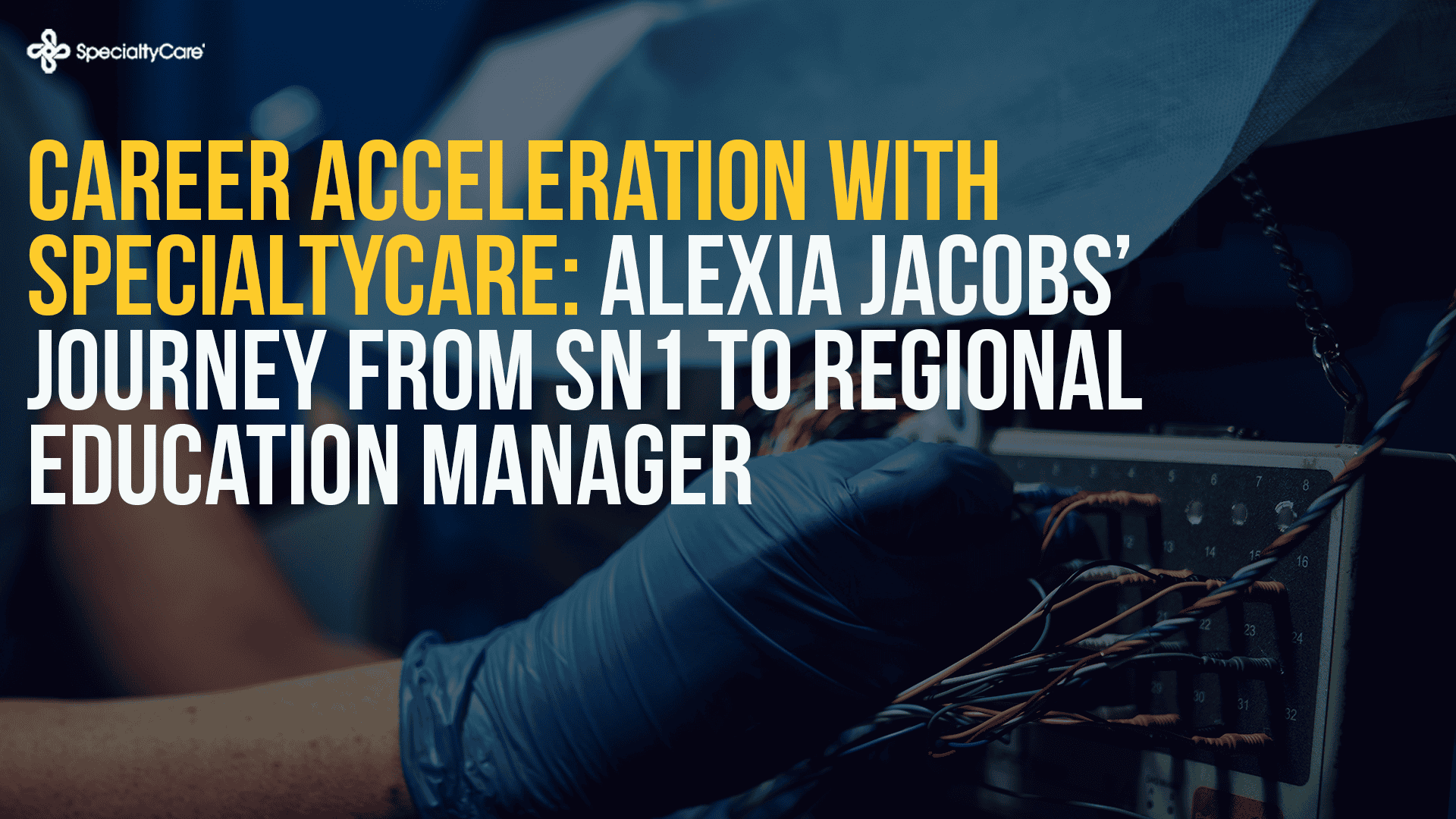 Home 12 Career Acceleration with SpecialtyCare