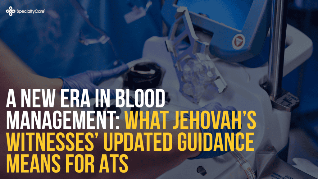A New Era in Blood Management: What Jehovah’s Witnesses’ Updated Guidance Means for Autologous Transfusion 1 A New Era in Blood Management: What Jehovah’s Witnesses’ Updated Guidance Means for Autologous Transfusion