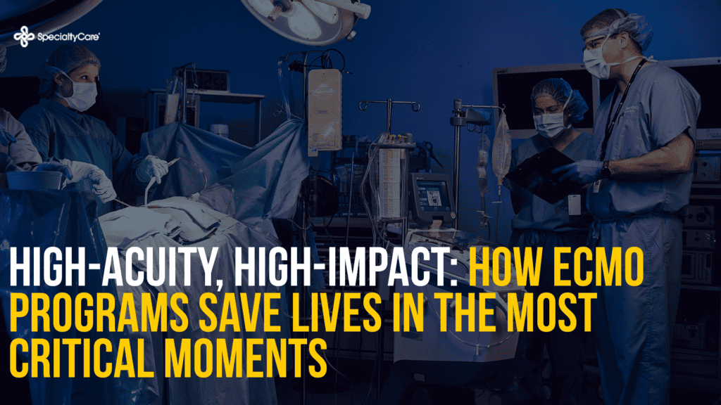 High-Acuity, High-Impact: How ECMO Programs Save Lives in the Most Critical Moments 2 High-Acuity, High-Impact: How ECMO Programs Save Lives in the Most Critical Moments
