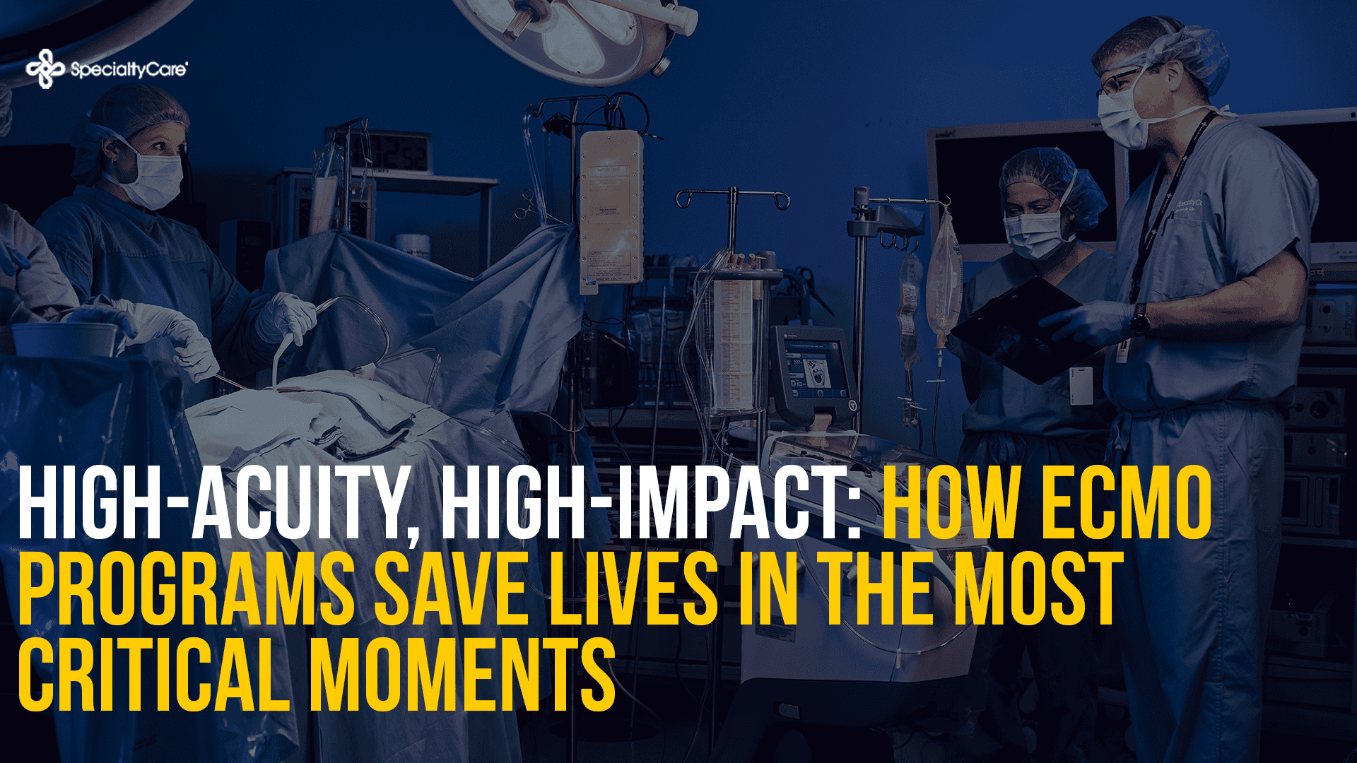 News & Blog 9 High-Acuity, High-Impact: How ECMO Programs Save Lives in the Most Critical Moments