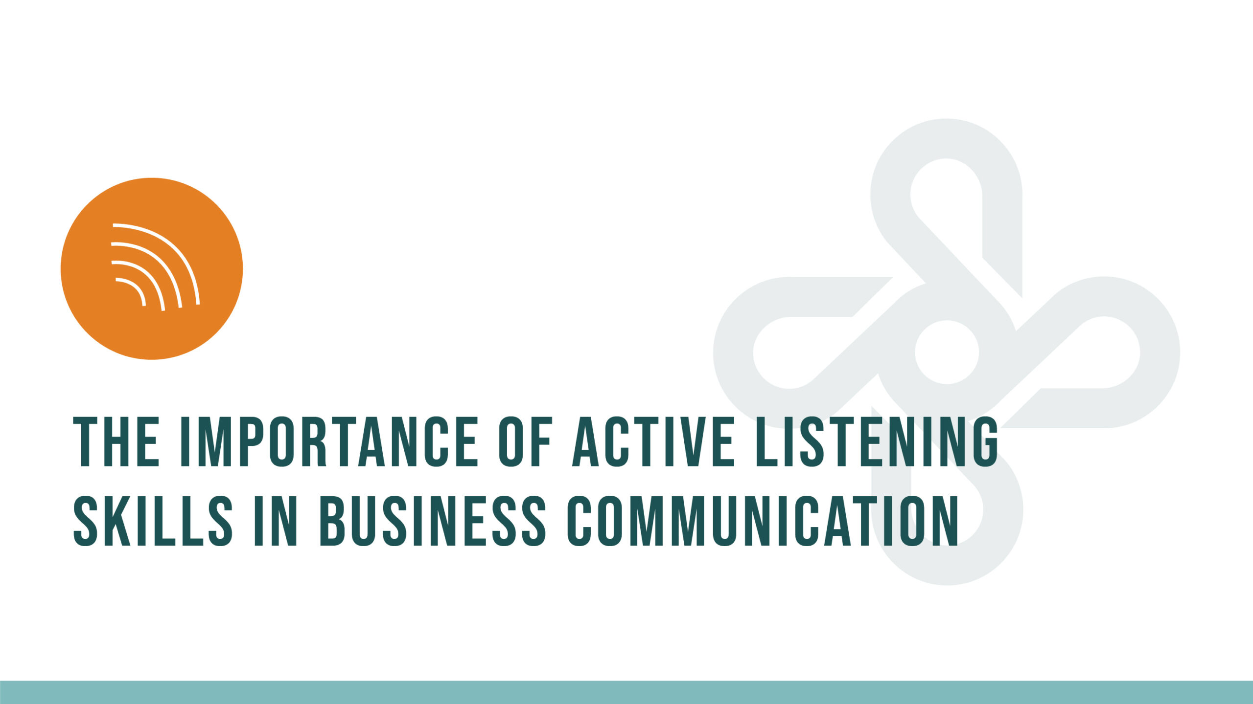 listening skills in business communication